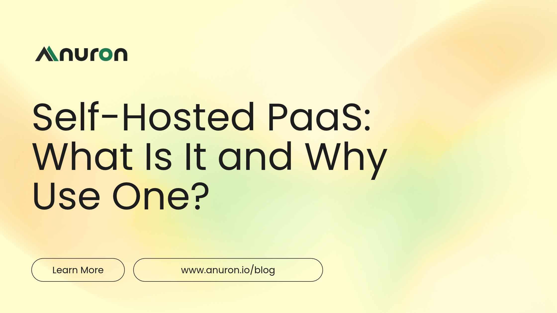 Self-Hosted PaaS: What Is It and Why Use One?